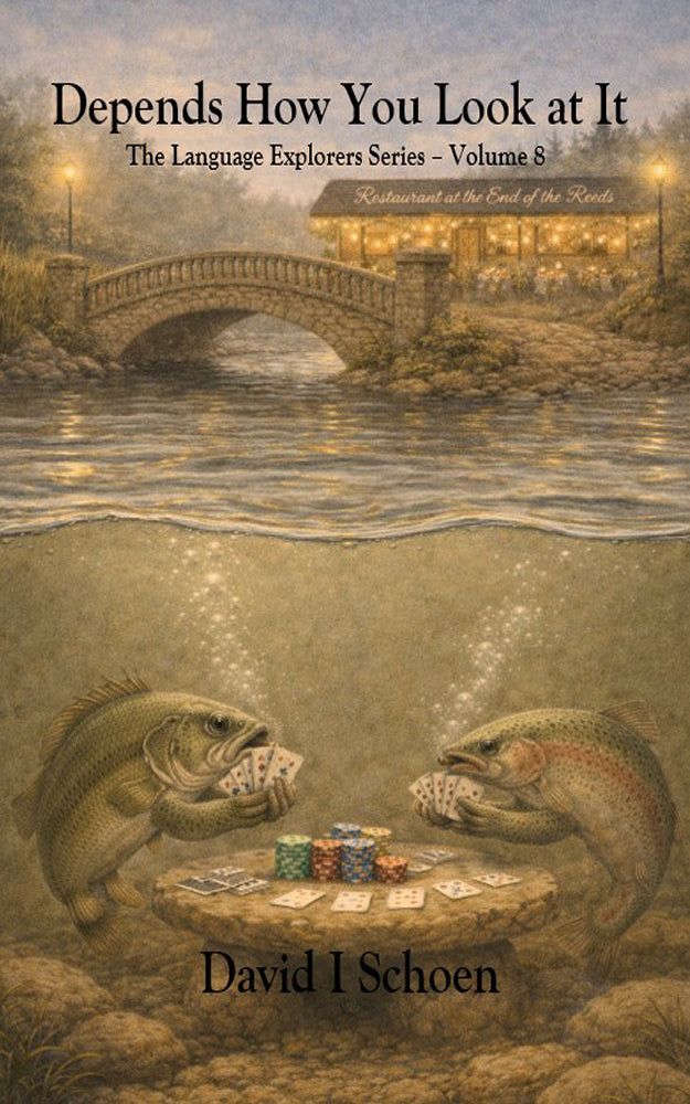 Depends How You Look at It, The Language Explorers Series, Book 8