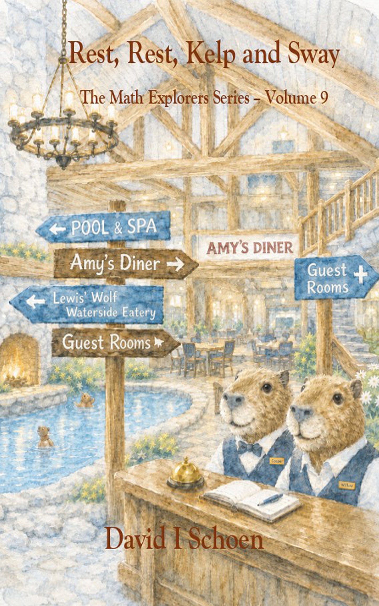Rest, Rest, Kelp, and Sway - The Math Explorers Series, Book 9