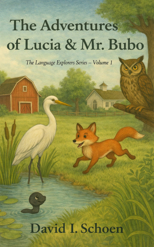 The Adventures of Lucia & Mr. Bubo - The Language Explorers Series, Book 1