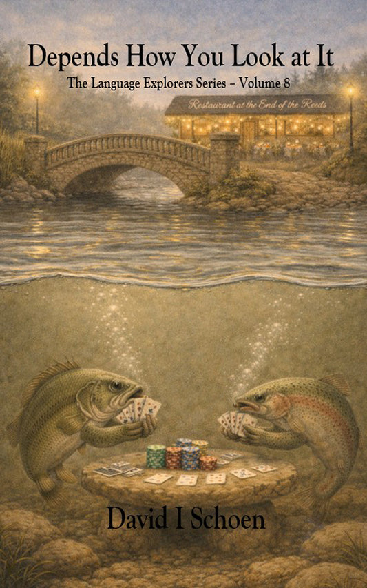 Depends How You Look at It,  The Language Explorers Series, Book 8