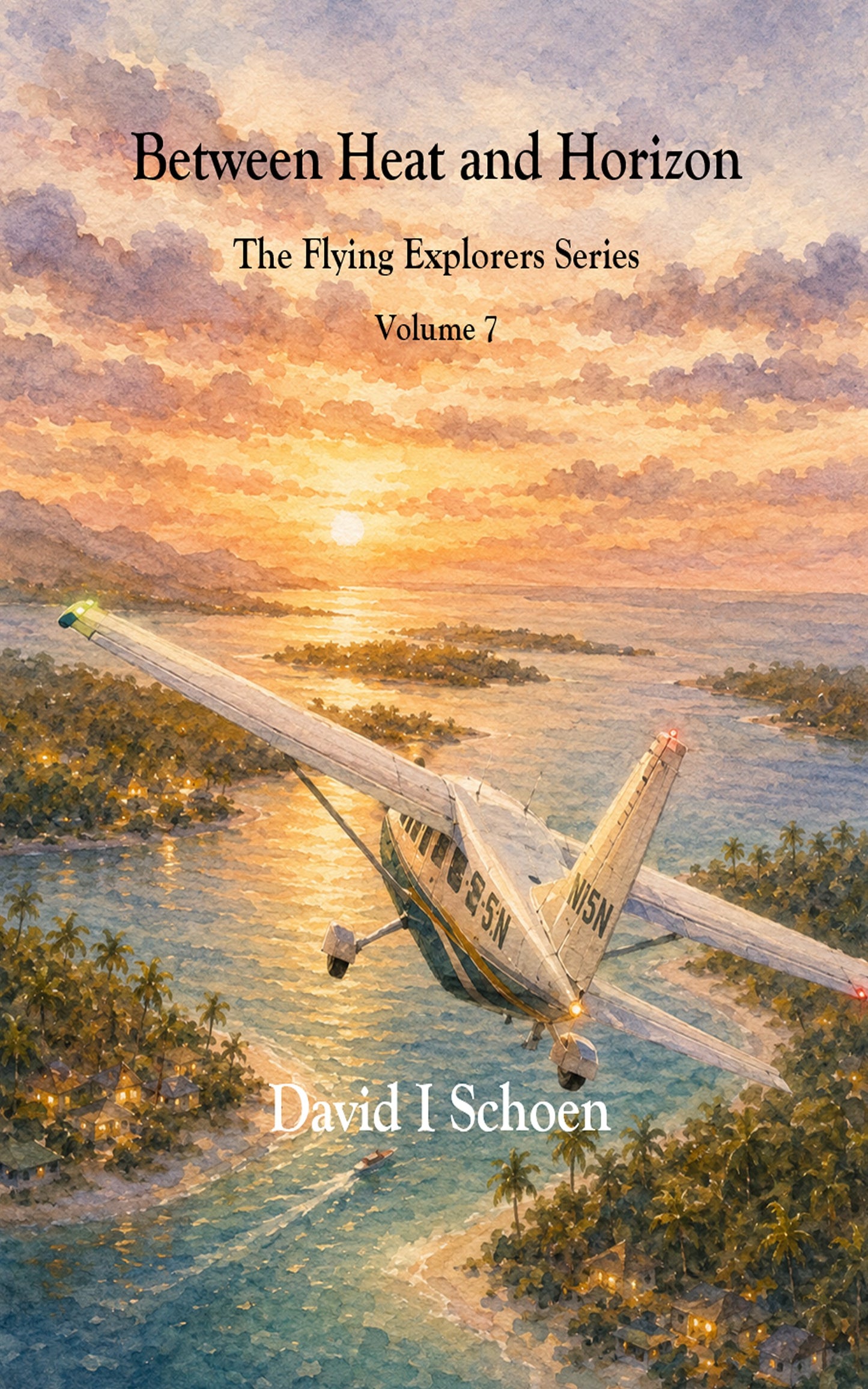 Between Heat and Horizon, The Flying Explorers Series, Book 7