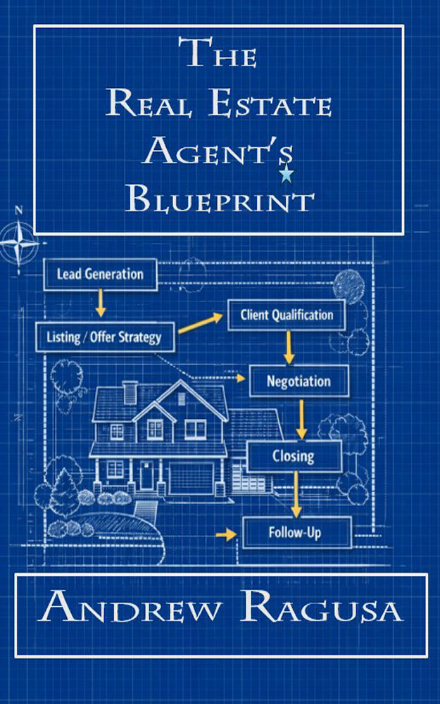 The Real Estate Agent's Blueprint - Andrew Ragusa