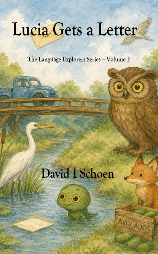 Lucia Gets a Letter - The Language Explorers Series, Book 2